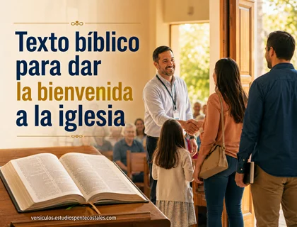 Texto bíblico para dar la bienvenida a la iglesia